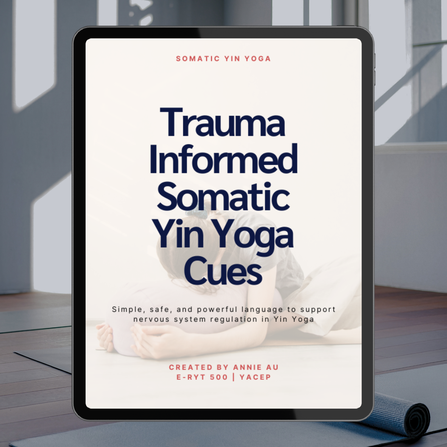 Annie Au Trauma Informed Somatic Yin yoga teacher training 
